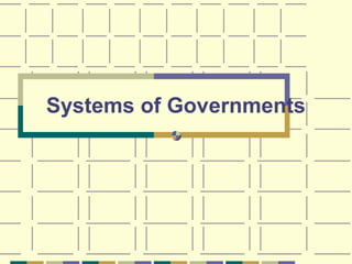 Systems of Governments

 