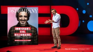 Hamdi Ulukaya, Chobani CEO
 