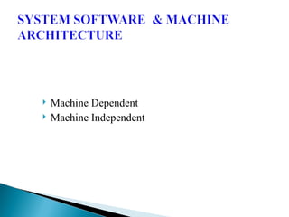 System Software introduction and SIC machine Architecture | PPT