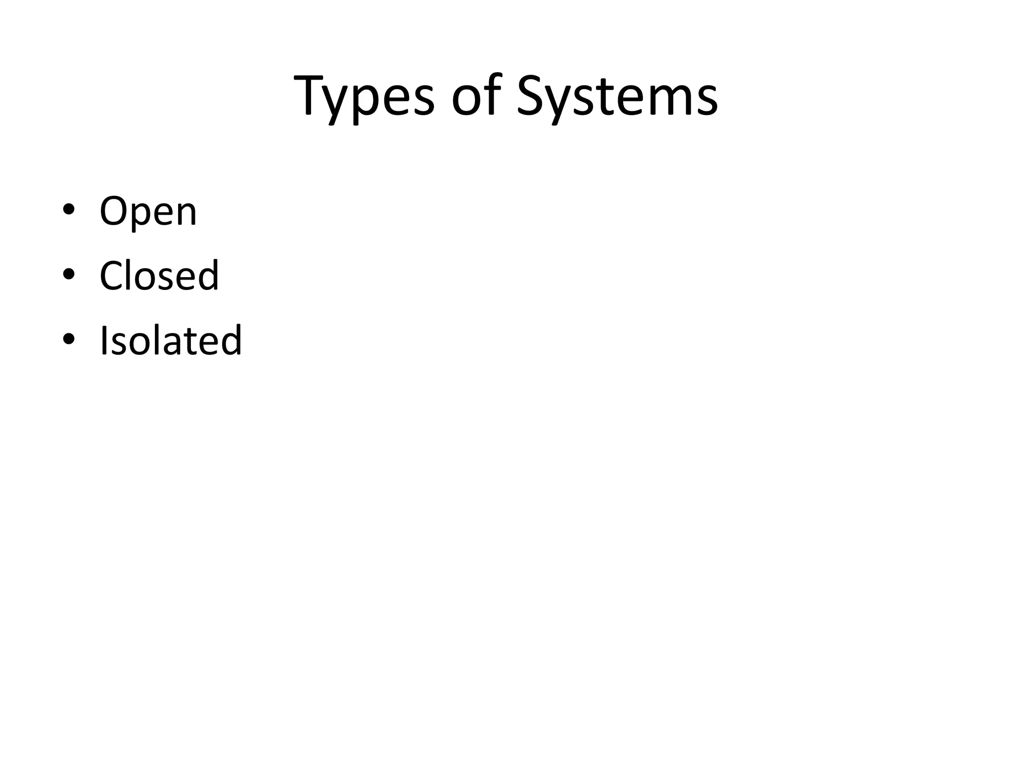 Types of SystemsOpenClosedIsolated
