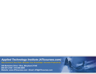 Slides From ATI Professional Development Short Course
                              Systems Requirements



                                      Instructor:

                                    Jeff Grady




ATI Course Schedule:          http://www.ATIcourses.com/schedule.htm
ATI's Systems Requirements:   http://www.aticourses.com/systems_engineering-requirements.html
 