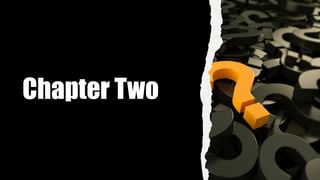 Chapter Two
 