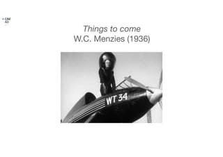 Things to come
W.C. Menzies (1936)
 