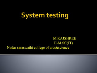 M.RAJSHREE
II-M.SC(IT)
Nadar saraswathi college of arts&science
 