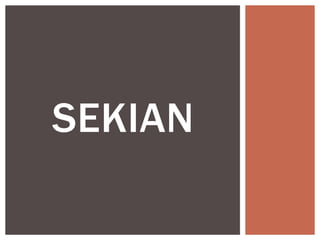 SEKIAN
 
