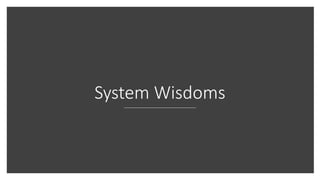 System Wisdoms
 