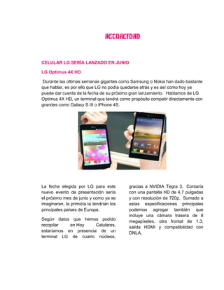Lanzamiento del Samsung Galaxy S4
Dada la posición de Samsung en el
mercado de los Smartphone y la
repercusión que tiene e...
