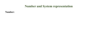 Number and System representation
Number:
 