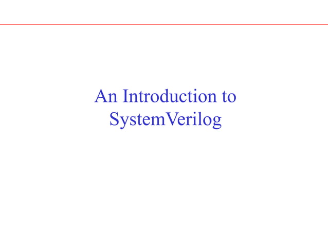 SystemVerilog_veriflcation and UVM for IC design.ppt