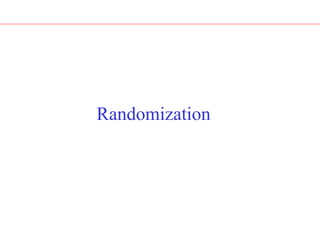 Randomization
 