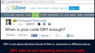 DRY is not about identical chunks of bits or characters in different places.
DRY aims at not repeating domain concepts
 