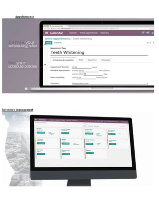 Appointments
Inventory management
 