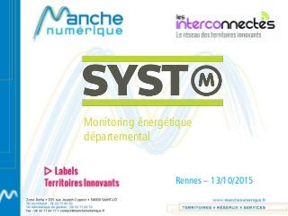 Monitoring énergétique
départemental
Rennes – 13/10/2015
 