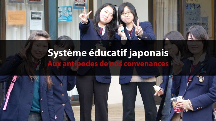 Système éducatif Japonais Aux Antipodes De Nos Convenances