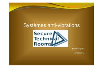 Systèmes anti-vibrations
‹Ž‹‘ ƒ’‹Óƒ

ƒ˜‹‡” ͜͞͝͠
 