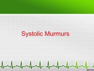 Systolic Murmurs

 