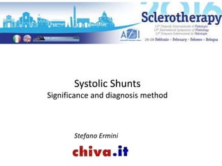 Systolic Shunts
Significance and diagnosis method
Stefano Ermini
 