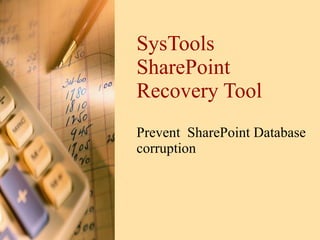 SysTools SharePoint Recovery Tool Prevent  SharePoint Database corruption 