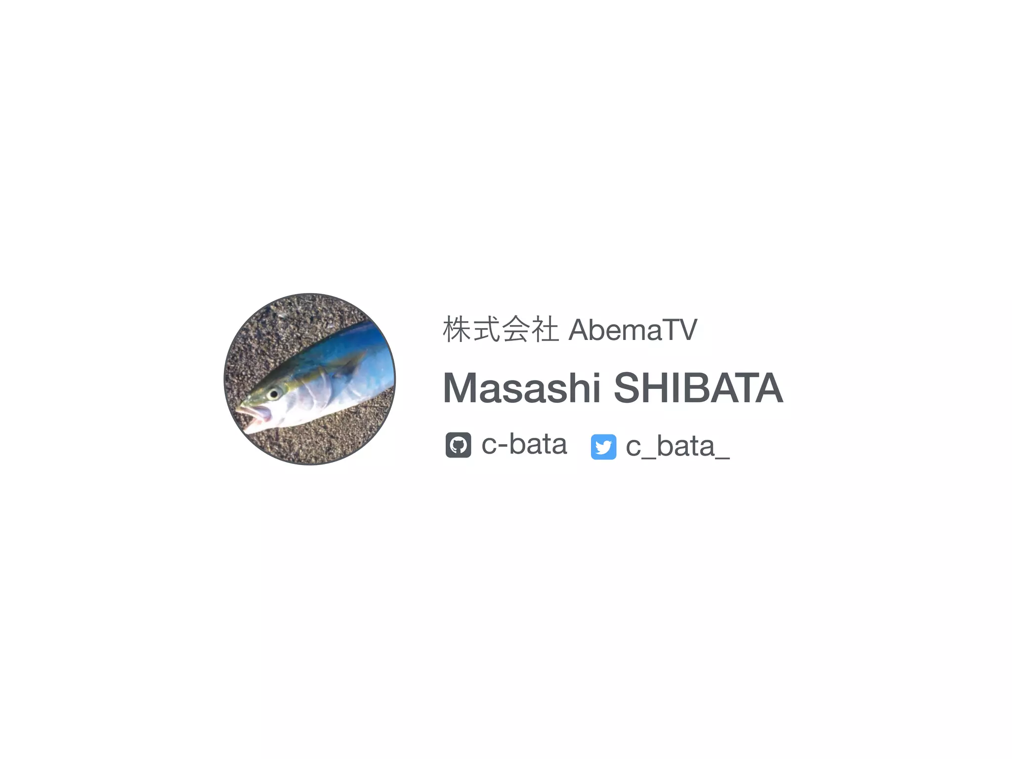 AbemaTV
Masashi SHIBATA
c-bata c_bata_! "
 