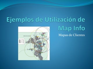 Mapas de Clientes
 