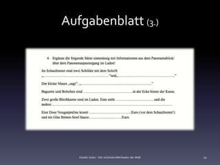 Aufgabenblatt (3.)




   Katalin Szám - Der schönste Milchladen der Welt   12
 