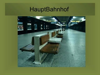 HauptBahnhof  