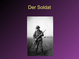 Der Soldat 