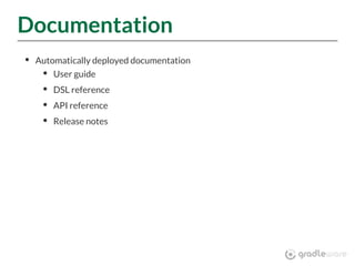 Documentation
Automatically deployed documentation
User guide
DSL reference
API reference
Release notes
 