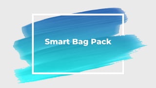 Smart Bag Pack
 