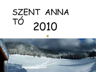S ZENT  ANNA  TÓ 2010 