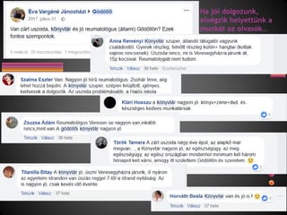Ha jól dolgozunk,
elvégzik helyettünk a
munkát az olvasók…
 