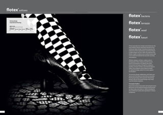 At the crossroads of art, design and architecture, the
work of Ettore Sottsass represents the birth of non-
conformist Italian design, somewhere between the
industrial and the experimental. A prominent figure
in Italian design since the 1950’s, this ingenious free
thinker sought to explore every creative avenue with
a non-conformist attitude that was both assuming
and audacious.
Whether designer, architect, sculptor, artist or
photographer, Ettore Sottsass has left his mark
and his commitment in his global view of the
environment and space, through his sculptures,
jewellery, artwork, furniture, and industrial objects.
Today, many designers and architects emulate
his spiritual heritage, radical in its stance against
functionalism.
The exclusive design collaboration with Flotex was
borne out of the desire to work with an innovative
flooring technology and its precision HD printing
brings to life the avant guard designs that clearly
carry the Sottsass signature.
Christopher Redfern
Head of the Sottsass Association with designer Ernest
Mourmans, he has produced award winning articles
for Alessi, Seiko and Cartier. In 1999 he founded his
own architecture studio which specialises in interior
architecture.
Daring design.
Inspirational flooring.
Building Type
Commercial Education Health Domestic
Retail
(Durability)
Retail
(Fashion)
B A A B B A+
BREEAM ratings
Flotex – F200 HD sheet with PVC backing
44 45
 