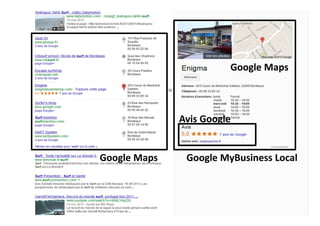 Google MapsGoogle Maps
Google MyBusiness LocalGoogle Maps
Avis Google
 