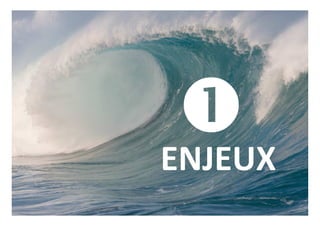 ENJEUX
 