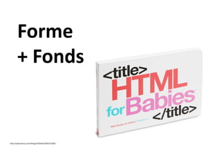 Forme
+ Fonds
http://www.fancy.com/things/252644225055722003
 