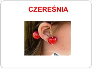 CZEREŚNIA
 