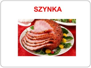 SZYNKA
 
