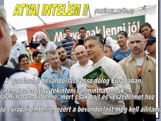 Székelyföld  Orbáni intelem