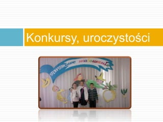 Konkursy, uroczystości

 