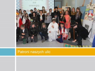Patroni naszych ulic

 
