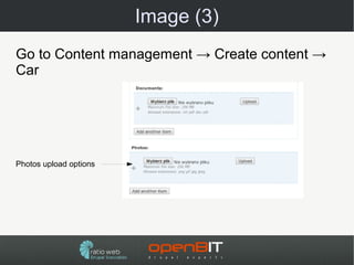 Image (3)
Go to Content management → Create content →
Car




Photos upload options
 