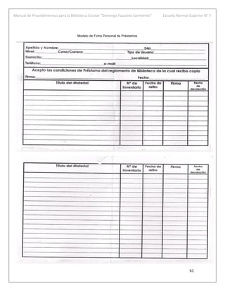 Manual de Procedimientos para la Biblioteca Escolar “Domingo Faustino Sarmiento” Escuela Normal Superior N° 7
61
Modelo de Ficha Personal de Préstamos
 