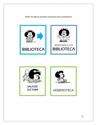25
Diseño de algunos ejemplos propuestos para la señalización
 