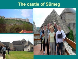 The castle of Sümeg
 