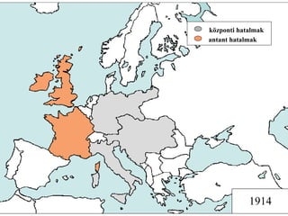 1914 központi hatalmak antant hatalmak antant hatalmak központi hatalmak 