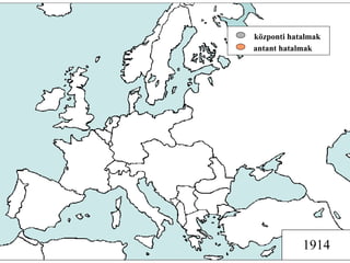 1914 központi hatalmak antant hatalmak antant hatalmak központi hatalmak 