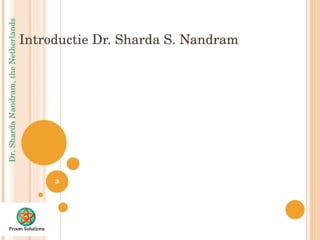 Introductie Dr. Sharda S. Nandram 