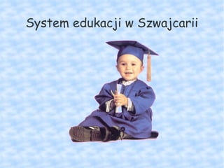 System edukacji w Szwajcarii
 