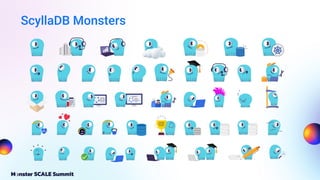ScyllaDB Monsters
 