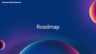 Roadmap
 
